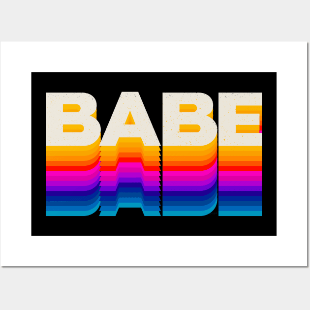 4 Letter Words - Babe Wall Art by DanielLiamGill